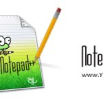 دانلود Notepad++ 8.7.5 Final + Portable – نوت پد پلاس پلاس نرم افزار ویرایش متون