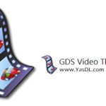دانلود GDS Video Thumbnailer 7.0.8 – ساخت تصویر بندانگشتی از فیلم‌ها