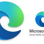 دانلود Microsoft Edge 138.0.3351.55 Stable x86/x64 Win/Mac – مرورگر کرومیوم اج مایکروسافت