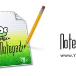 دانلود Notepad++ 8.8.2 Final + Portable – نوت پد پلاس پلاس نرم افزار ویرایش متون